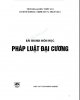 Bài giảng môn học Pháp luật đại cương: Phần 2 - ĐH Thủy Lợi