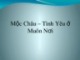 Mộc Châu - Tình yêu muôn nơi