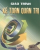 Giáo trình Kế toán quản trị: Phần 1 - PGS.TS. Nguyễn Ngọc Quang