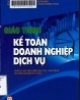 Giáo trình Kế toán doanh nghiệp dịch vụ: Phần 2 - TS. Lê Thị Thanh Hải (chủ biên)