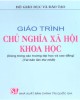 Giáo trình Chủ nghĩa xã hội khoa học: Phần 2 - GS.TS. Đỗ Nguyên Phương (chủ biên)