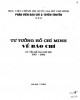 Ebook Tư tưởng Hồ Chí Minh về báo chí (Kỷ yếu đề tài cấp bộ 2001 - 2002): Phần 1