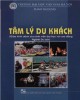 Giáo trình Tâm lý du khách (Giáo trình dành cho sinh viên đại học và cao đẳng ngành Du lịch): Phần 2