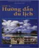 Giáo trình Nghiệp vụ hướng dẫn du lịch (Giáo trình dành cho sinh viên đại học và cao đẳng ngành Du lịch): Phần 2