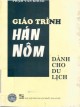 Giáo trình Hán - Nôm dành cho du lịch: Phần 1