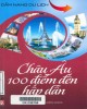 Ebook Châu Âu - 100 điểm đến hấp dẫn: Phần 2