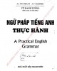 Ebook Ngữ pháp tiếng Anh thực hành: Phần 1