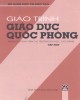 Giáo trình giáo dục quốc phòng (Tập 1) - TS. Đồng Xuân Quách