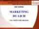 Bài giảng Marketing du lịch - TS. Trần Phi Hoàng