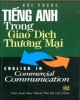 Ebook Tiếng Anh trong giao dịch thương mại: Phần 2 - Bùi Phụng