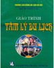 Giáo trình Tâm lý du lịch: Phần 2 - NXB Văn hóa Thông tin