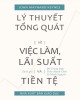 Ebook Lý thuyết tổng quát về việc làm lãi suất tiền tệ: Phần 2