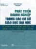 Ebook Phát triển doanh nghiệp trong các cơ sở giáo dục đại học từ kinh nghiệm quốc tế đến thực tiễn Việt Nam: Phần 1