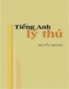 Ebook Tiếng Anh lý thú qua ngôn ngữ kinh doanh và báo chí: Phần 1 - Nguyễn Vạn Phú