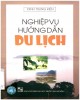 Ebook Nghiệp vụ hướng dẫn du lịch: Phần 2