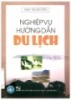 Ebook Nghiệp vụ hướng dẫn du lịch: Phần 1