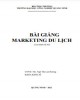 Bài giảng Marketing du lịch: Phần 1