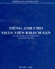 Ebook Tiếng Anh cho nhân viên khách sạn: Phần 2