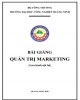 Bài giảng Quản trị marketing: Phần 2