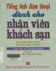 Ebook Tiếng Anh đàm thoại dành cho nhân viên Khách sạn: Phần 1