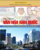 Ebook Đặc trưng văn hóa Hàn Quốc từ truyền thống đến hiện đại: Phần 2