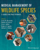 Ebook Medical management of wildlife species - A guide for practitioners: Part 1