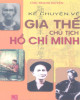 Ebook Kể chuyện về gia thế Chủ tịch Hồ Chí Minh: Phần 2