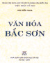 Ebook Văn hóa Bắc Sơn: Phần 2