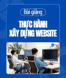 Bài giảng Thực hành xây dựng website - ThS. Nguyễn Phương Chi